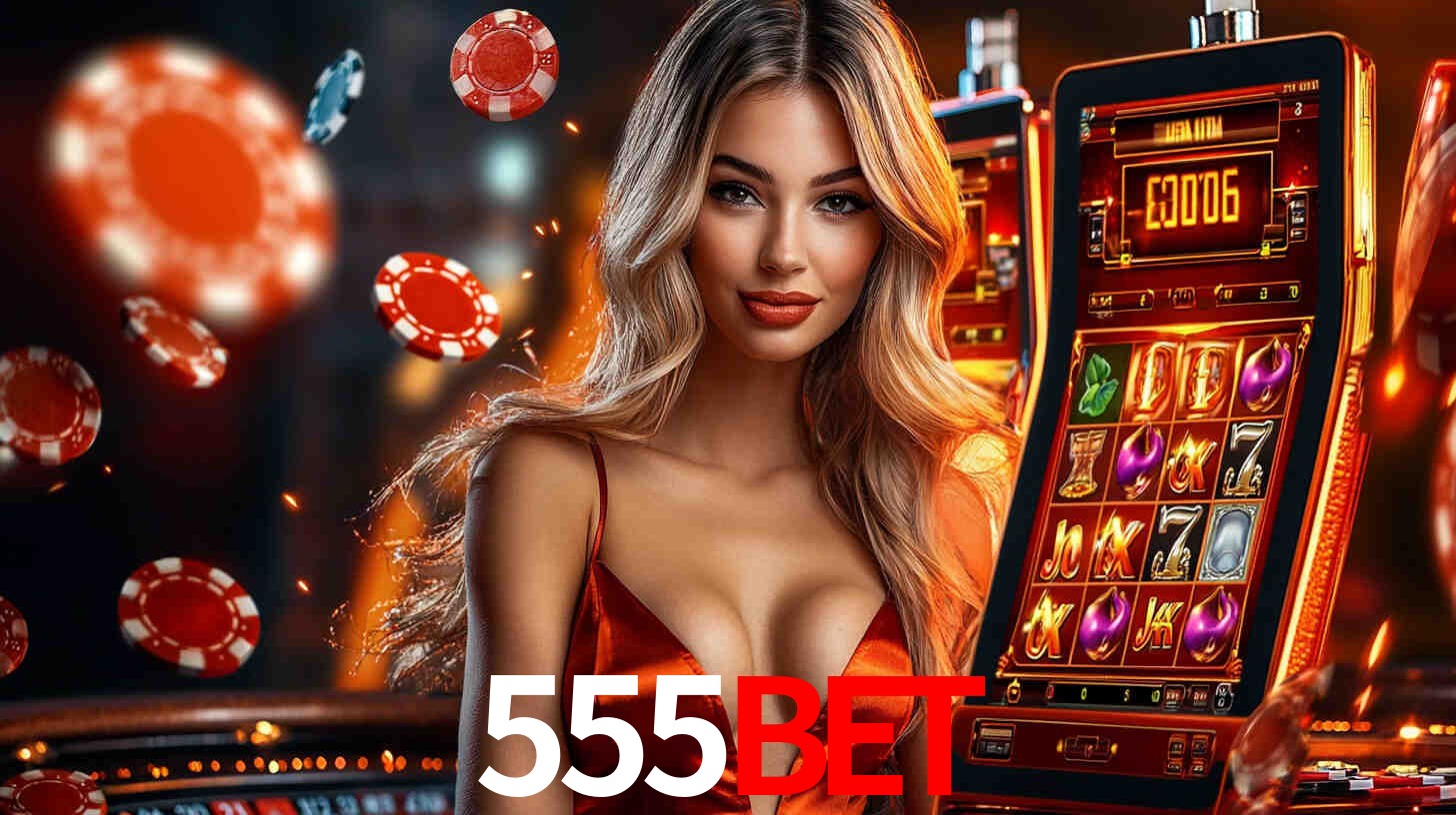 555BET: Seu Cassino Premiado com Pagamentos Rápidos
